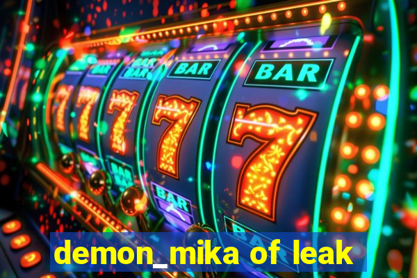 demon_mika of leak